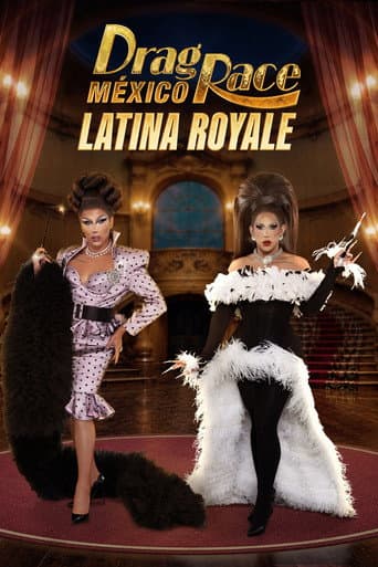 Drag Race Mexico: Latina Royale
