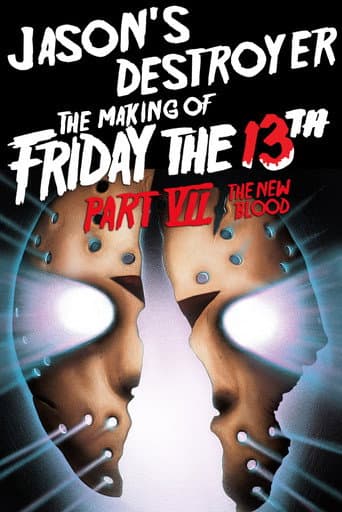 Jason's Destroyer: The Making of Friday the 13th Part VII - The New Blood