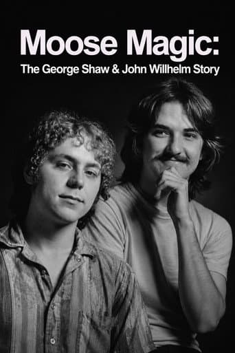 Moose Magic: The George Shaw & John Willhelm Story