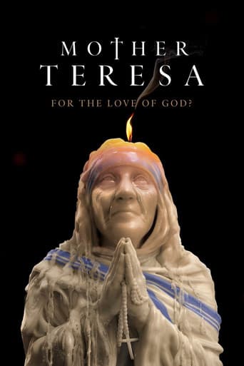 Mother Teresa: For the Love of God?