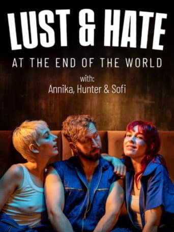 Love and Hate at the End of the World
