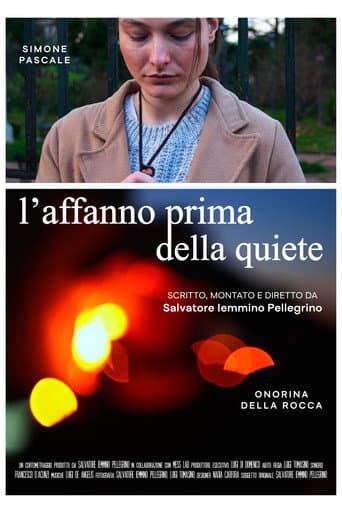 l'affanno prima della quiete