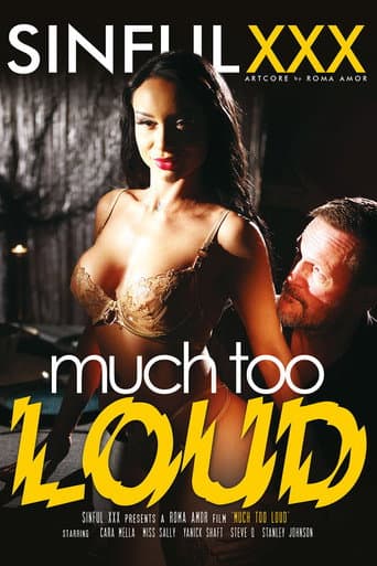 Much Too Loud