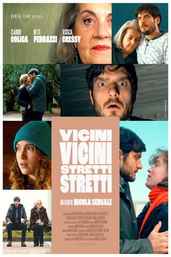 Vicini Vicini, Stretti Stretti