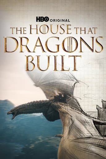 The House That Dragons Built