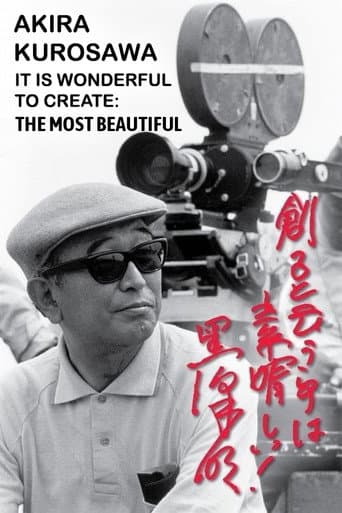 Akira Kurosawa: It Is Wonderful to Create: ‘The Most Beautiful’