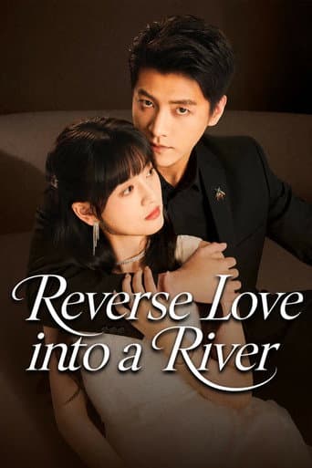 Reverse Love Into a River
