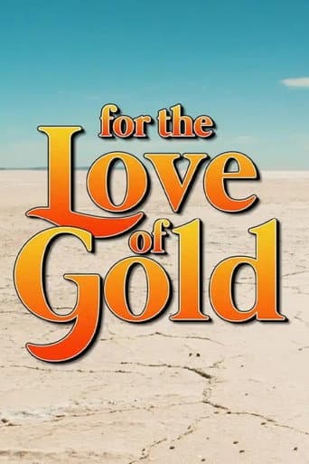 For the Love of Gold