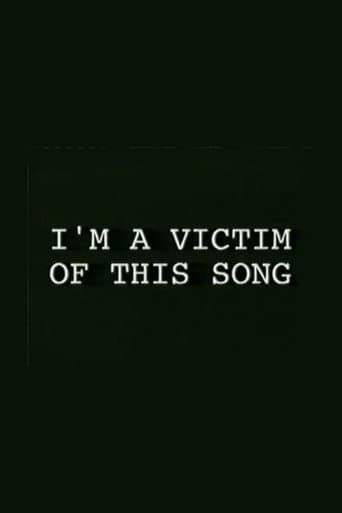 I'm a Victim of This Song