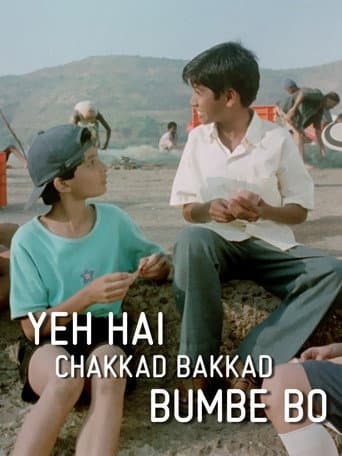 Yeh Hai Chakkad Bakkad Bumbe Bo