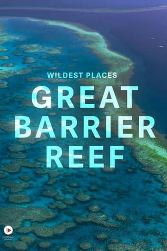 Wildest Places: Great Barrier Reef