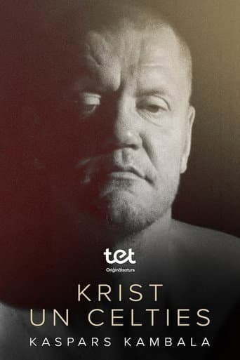 Krist un celties. Kaspars Kambala