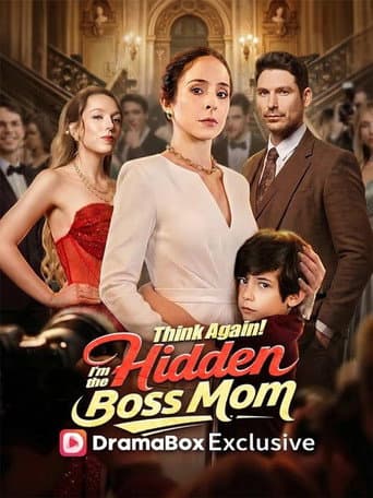 Think Again! I'm the Hidden Boss Mom