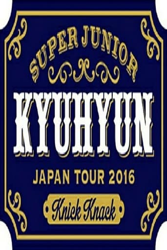 KYUHYUN JAPAN TOUR 2016 ~Knick Knack~