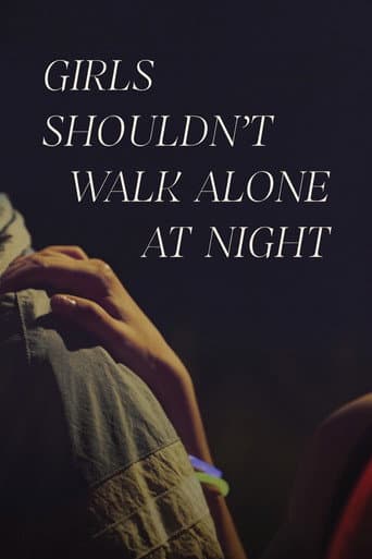 Girls Shouldn't Walk Alone at Night