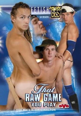 That Raw Game You Play