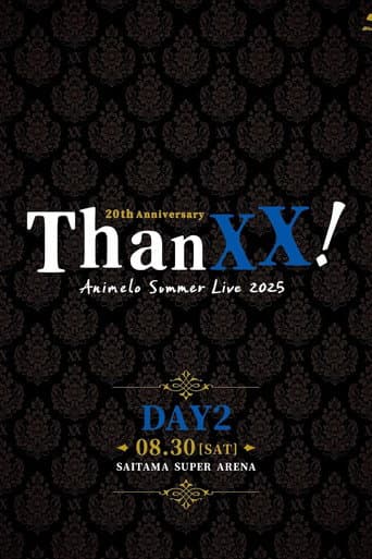 Animelo Summer Live 2025 - ThanXX! - DAY2