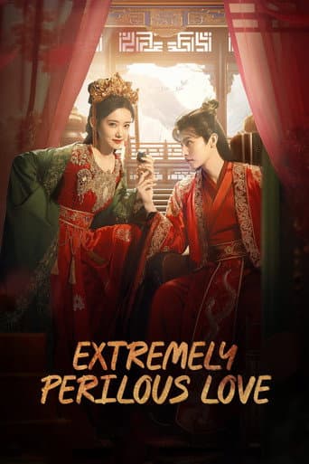 Extremely Perilous Love