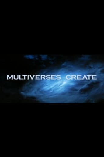Multiverses Create 'The One'