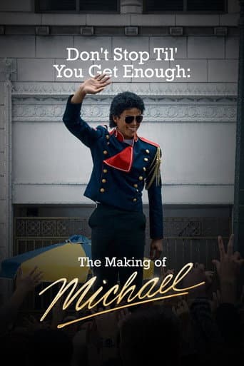 Don't Stop Til' You Get Enough: The Making of Michael