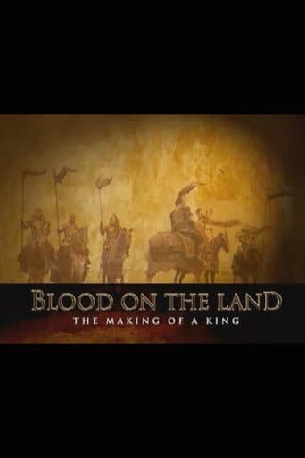 Blood on the Land: The Making of a King