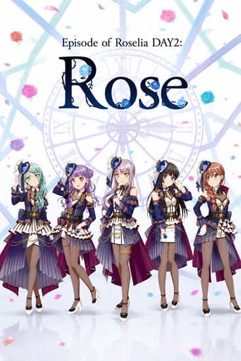 BanG Dream! Episode of Roselia Day 2: Rose
