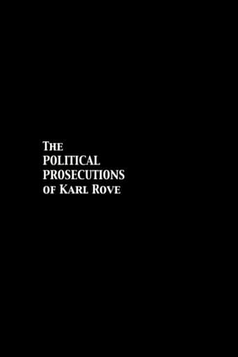 The Political Prosecutions of Karl Rove